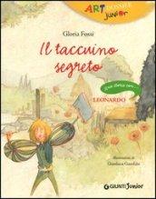 Il taccuino segreto. Una storia con ... Leonardo