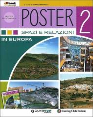 Poster. Con e-book. Con espansione online. Vol. 2: Spazi e relazioni in Europa.