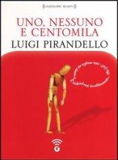 Uno, nessuno e centomila letto da Giancarlo Previati. Audiolibro. CD Audio formato MP3