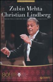 Zubin Mehta, Christian Lindberg. Orchestra e coro del Maggio Musicale Fiorentino. Ediz. multilingue