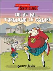 Do re mi... tremano le gambe. Le fantavventure di Super Claus