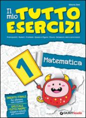 Il mio tutto esercizi matematica. Per la Scuola elementare (1)