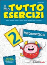 Il mio tutto esercizi matematica. Per la Scuola elementare (2)