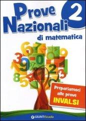 Prove nazionali di matematica. Prepariamoci alle prove INVALSI: 2