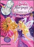 Barbie Mariposa e la principessa delle fate. Albo Color