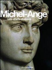 Michel-Ange. Les chefs-d'oeuvre. Ediz. illustrata