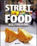 Street food all'italiana. Il cibo di strada da leccarsi le dita