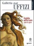 Galleria degli Uffizi. Guida ufficiale. Tutte le opere