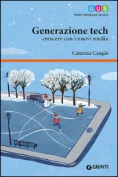 Generazione tech: Crescere con i nuovi media