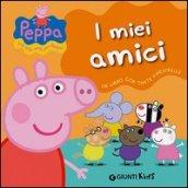 I miei amici. Peppa Pig. Ediz. illustrata