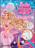 Barbie. La principessa delle perle. Albo color