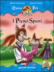 I pirati sposi. Capitan Fox. Con adesivi