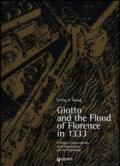 Giotto and the Flood of Florence in 1333. A study in catastrophism, guild organisation and art technology