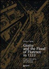 Giotto and the Flood of Florence in 1333. A study in catastrophism, guild organisation and art technology