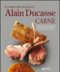 Il grande libro di cucina di Alain Ducasse. Carne