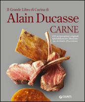 Il grande libro di cucina di Alain Ducasse. Carne