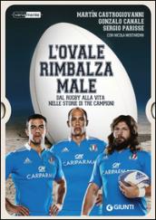 L'ovale rimbalza male. Dal rugby alla vita nelle storie di tre campioni