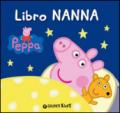 Libro nanna. Peppa Pig. Hip hip urrà per Peppa!