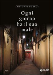 Ogni giorno ha il suo male: La prima indagine del commissario Casabona (Le indagini del commissario Casabona Vol. 1)