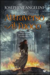 Attraverso il fuoco (The Worldwalker Vol. 1)