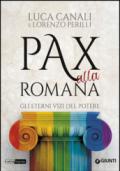 Pax alla romana: Gli eterni vizi del potere
