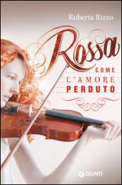 Rossa come l'amore perduto