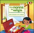 Una nonna in valigia-Una abuela en la maleta. Ediz. bilingue