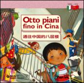 Otto piani fino in Cina. Ediz. italiana e cinese