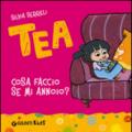 Cosa faccio se mi annoio? Tea