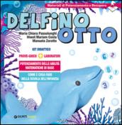 Delfino Otto. Prove-gioco-laboratori