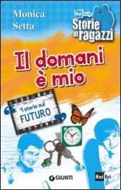 Il domani è mio. 4 storie sul futuro