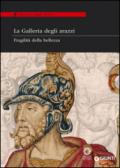 La Galleria degli arazzi. Fragilità della bellezza. Catalogo della mostra (20 maggio-28 giugno 2014). Ediz. illustrata