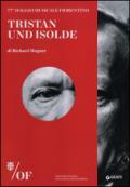Tristan und Isolde di Richard Wagner. 77° Maggio Musicale Fiorentino. Ediz. multilingue