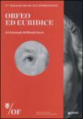 Orfeo ed Euridice di Christoph Willibald Gluck. 77° Maggio Musicale Fiorentino. Ediz. italiana, inglese, francese, tedesca
