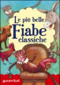 Le più belle fiabe classiche. Ediz. illustrata