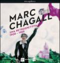 Marc Chagall. Una retrospettiva 1908-1985. Ediz. illustrata