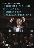 Coro del Maggio Musicale Fiorentino. Lorenzo Fratini. Stagione estiva 2014