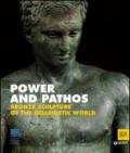 Power and pathos. Bronze sculpture of the hellenistic world. Ediz. illustrata