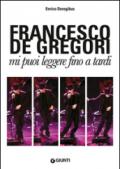 Francesco De Gregori. Mi puoi leggere fino a tardi