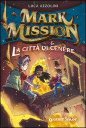 Mark Mission & la città di cenere