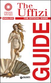 The Uffizi. The official guide