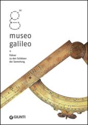Museo Galileo. Führer zu den Schätzen der Sammlung