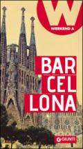 Barcellona: Weekend a... (Guide Weekend Vol. 2)