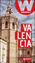 Valencia: Weekend a... (Guide Weekend Vol. 11)