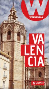 Valencia: Weekend a... (Guide Weekend Vol. 11)