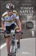 Tommy sapeva correre