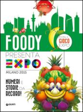 Foody presenta l'Expo. Numeri e storie da record