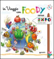 In viaggio con Foody verso Expo