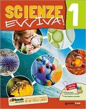 Scienze evviva. Le scienze con metodo. Per la Scuola media. Con e-book. Con espansione online vol.1