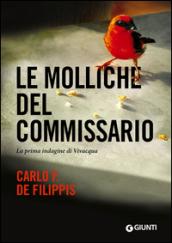 Le molliche del commissario: La prima indagine di Vivacqua (Le indagini di Vivacqua Vol. 1)